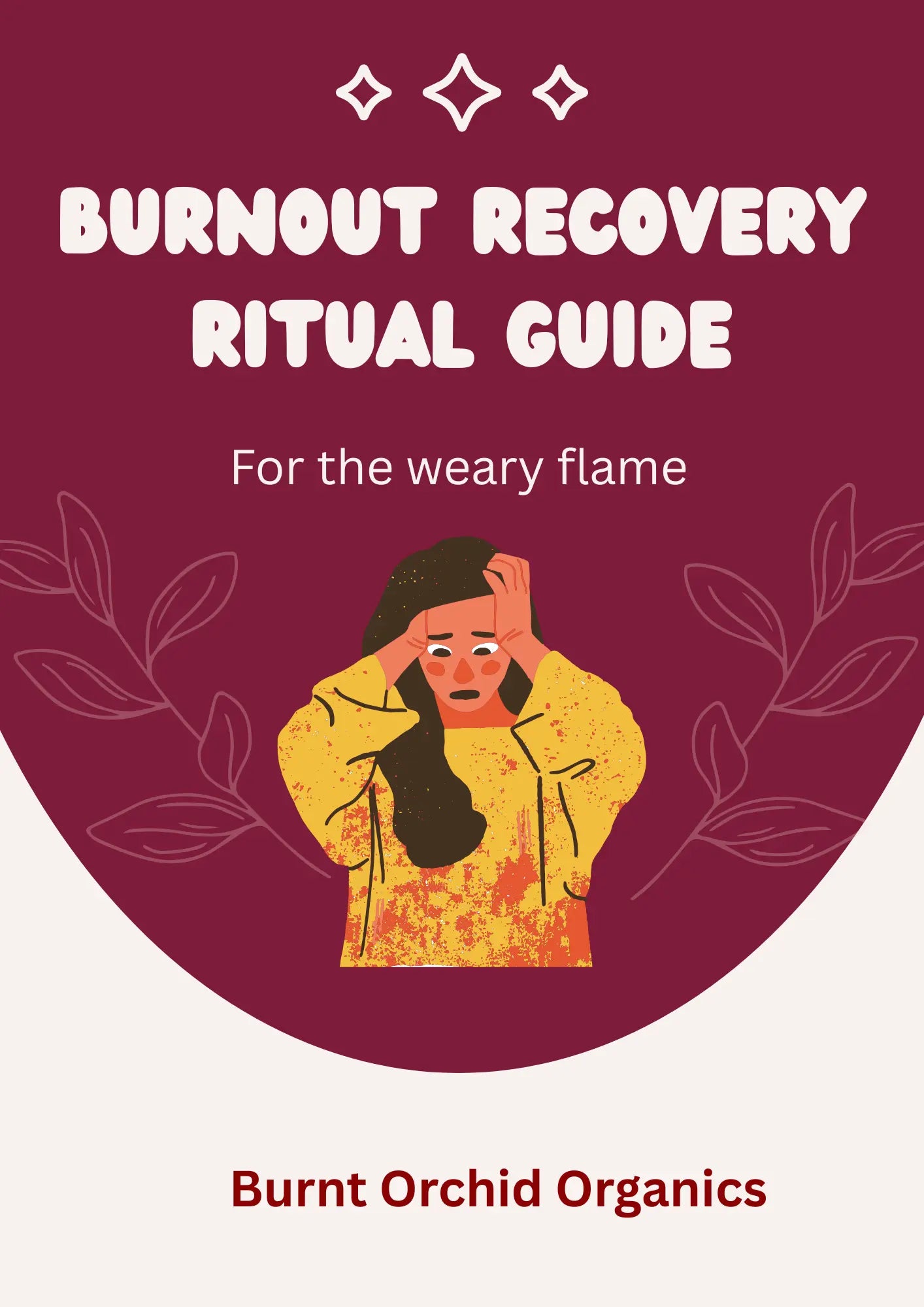 The Burnout Ritual Recovery Guide - Burnt Orchid Organics